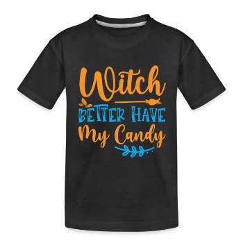 Witch better have my candy - T-shirt bio Premium Enfant - noir - Devant