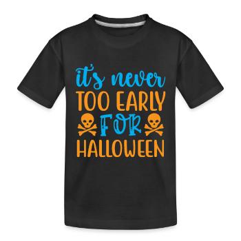 Es ist nie zu früh für Halloween - Humor - Kinder Premium Bio T-Shirt - Schwarz - Vorne