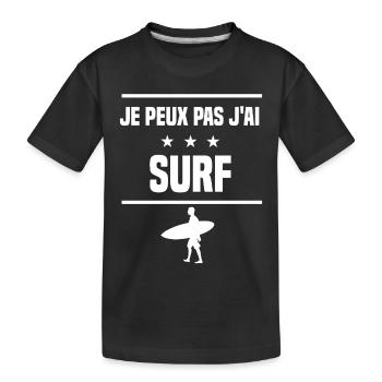 Je Peux Pas J'ai surf humour surfeur - T-shirt bio Premium Enfant - noir - Devant