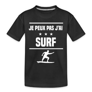 Je Peux Pas J'ai surf board humour surfeur - T-shirt bio Premium Enfant - noir - Devant