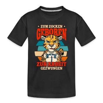 Zum Zocken Geboren Zum Arbeiten Gezwungen - Kinder Premium Bio T-Shirt - Schwarz - Vorne