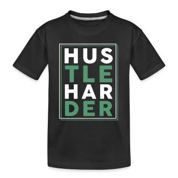 hustle harder - Kids' Premium Organic T-Shirt - black - Front