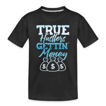 true hustle - Kids' Premium Organic T-Shirt - black - Front