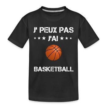 Je peux pas j'ai basketball cadeau basketteur - T-shirt bio Premium Enfant - noir - Devant