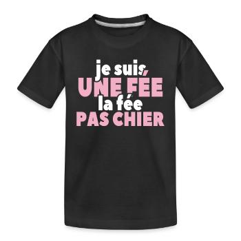 Je Suis Une Fée La Fée Pas Chier - T-shirt bio Premium Enfant - noir - Devant