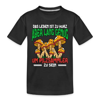 Pilzsammler Pilz Sucher - Kinder Premium Bio T-Shirt - Schwarz - Vorne