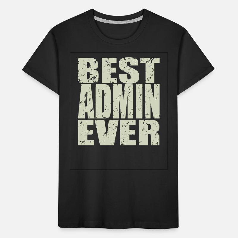 Best Admin ever Admin Gift Kids' Premium Organic T-Shirt