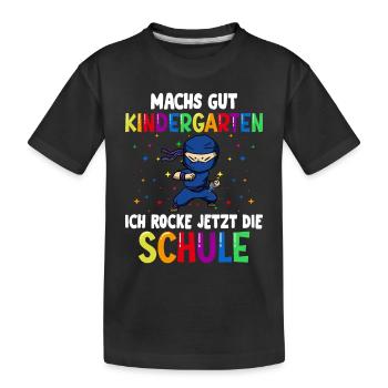 Machs gut Kindergarten ich rocke jetzt die Schule - Kinder Premium Bio T-Shirt - Schwarz - Vorne
