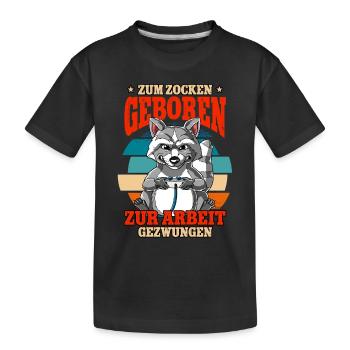 Zum Zocken Geboren Zum Arbeiten Gezwungen - Kinder Premium Bio T-Shirt - Schwarz - Vorne