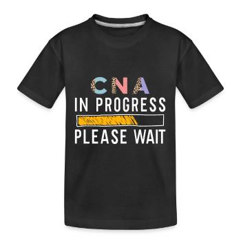 Cna in progress please wait - Kids' Premium Organic T-Shirt - black - Front