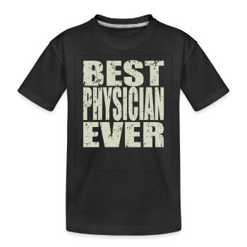 Best Physicist ever Physicist Gift - Kids' Premium Organic T-Shirt - black - Front