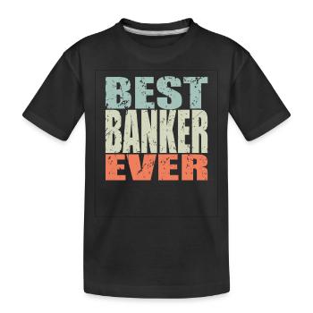 Meilleur banquier de tous les temps Cadeau de banquier - T-shirt bio Premium Enfant - noir - Devant