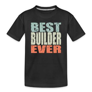 Best Construction Worker ever Construction Worker Gift - Kids' Premium Organic T-Shirt - black - Front
