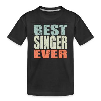 Best Singer ever Singer Gift - Kids' Premium Organic T-Shirt - black - Front