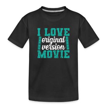 I Love Original Version Movie Übersetzung - Kinder Premium Bio T-Shirt - Schwarz - Vorne