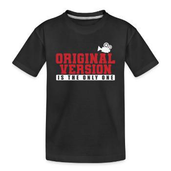 Original Version is the only One Movies - Kids' Premium Organic T-Shirt - black - Front