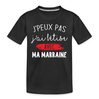 J'peux pas j'ai bêtise avec marraine - T-shirt bio Premium Enfant - noir - Devant