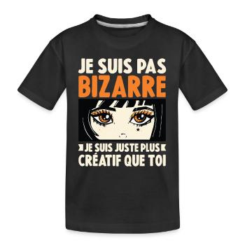 Je ne suis pas bizarre, je suis juste plus créatif - T-shirt bio Premium Enfant - noir - Devant