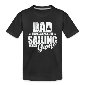 Papa est mon nom, la voile est mon jeu, Segeln - T-shirt bio Premium Enfant - noir - Devant