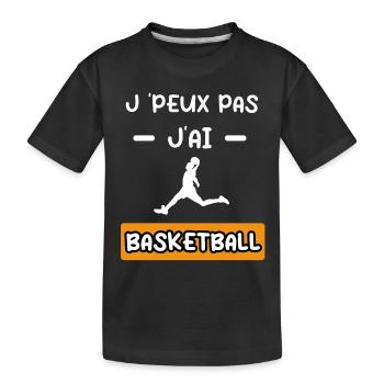 je peux pas j'ai basketball cadeau joueur basket - T-shirt bio Premium Enfant - noir - Devant