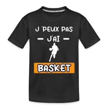je peux pas j'ai basket cadeau basketball - T-shirt bio Premium Enfant - noir - Devant
