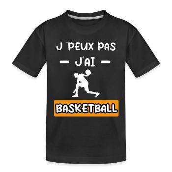 je peux pas j'ai basketball sport cadeau basket - T-shirt bio Premium Enfant - noir - Devant