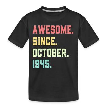 Großartig seit Oktober 1945 - Kinder Premium Bio T-Shirt - Schwarz - Vorne
