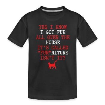 J’ai de la fourrure partout dans la maison - T-shirt bio Premium Enfant - noir - Devant