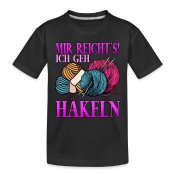 Mir Reichts Ich Geh Häkeln - Kinder Premium Bio T-Shirt - Schwarz - Vorne