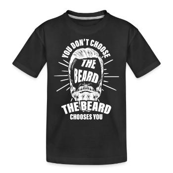 Bart Männer, Der Bart Wählt Dich Aus - Kinder Premium Bio T-Shirt - Schwarz - Vorne