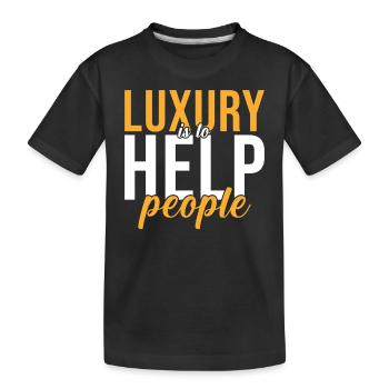 Helper Gift Luxury is to help people - Kids' Premium Organic T-Shirt - black - Front