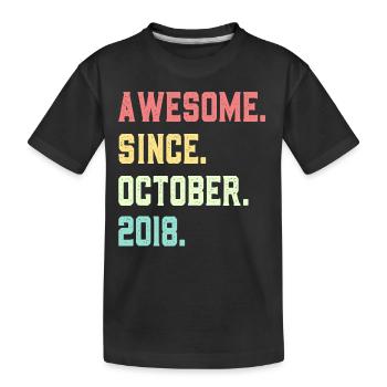 Awesome Since October 2018 - Kids' Premium Organic T-Shirt - black - Front