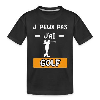 je peux pas j'ai golf cadeau golf - T-shirt bio Premium Enfant - noir - Devant