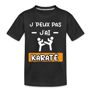je peux pas j'ai karaté art martial cadeau karaté - T-shirt bio Premium Enfant - noir - Devant