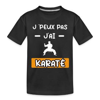 je peux pas j'ai karaté cadeau karaté - T-shirt bio Premium Enfant - noir - Devant