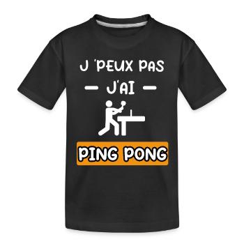 je peux pas j'ai ping pong cadeau ping pong - T-shirt bio Premium Enfant - noir - Devant
