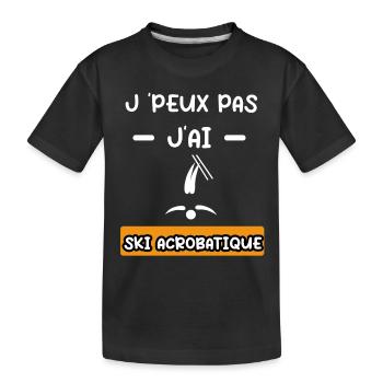 je peux pas j'ai ski acrobatique cadeau ski - T-shirt bio Premium Enfant - noir - Devant