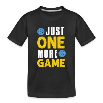 Just One More Game Funny Pickleball - Kids' Premium Organic T-Shirt - black - Front