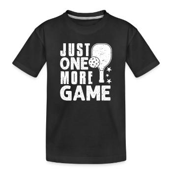 Just One More Game Funny Pickleball - Kids' Premium Organic T-Shirt - black - Front