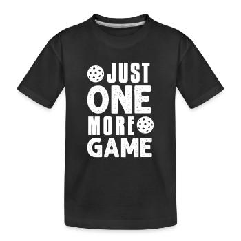 Just One More Game Funny Pickleball - Kids' Premium Organic T-Shirt - black - Front