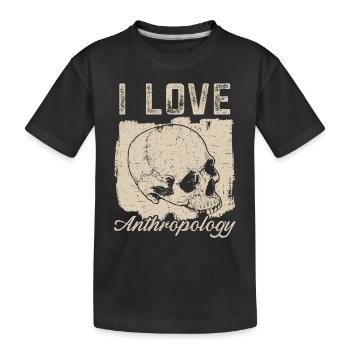 I love Anthropology Science Anthropologist - Kids' Premium Organic T-Shirt - black - Front