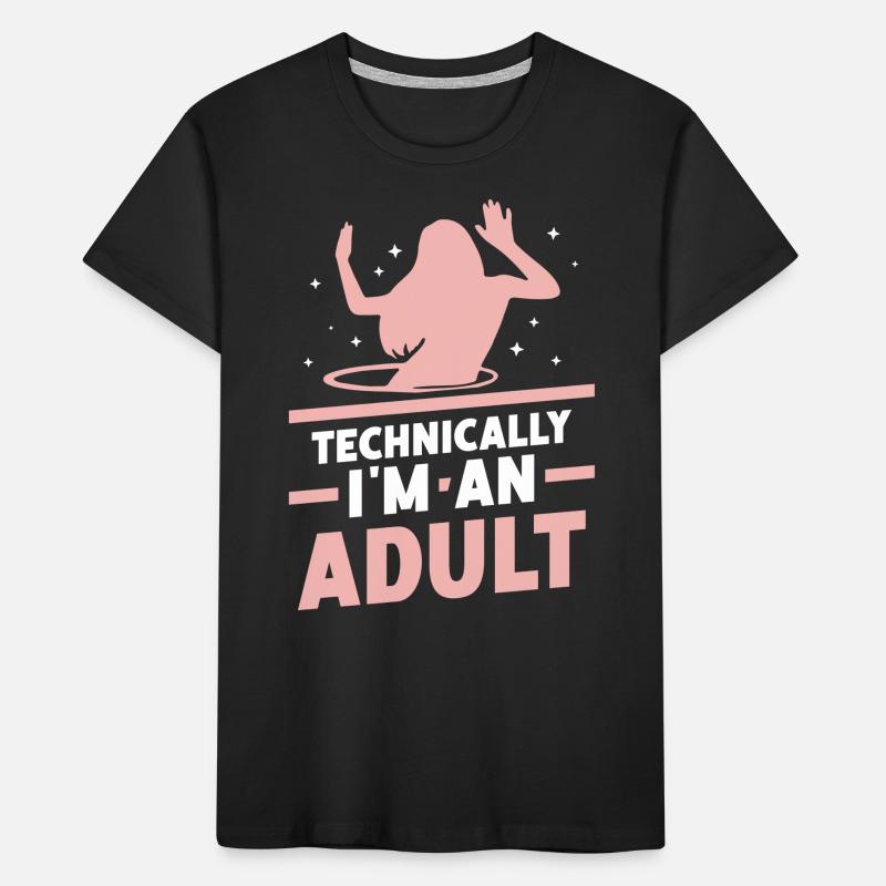 Technisch Gesehen Bin Ich Ein Erwachsener Mädchen Kinder Premium Bio T-Shirt