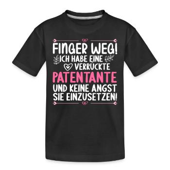 Finger weg Ich habe verrückte Patentante Patin - Kinder Premium Bio T-Shirt - Schwarz - Vorne