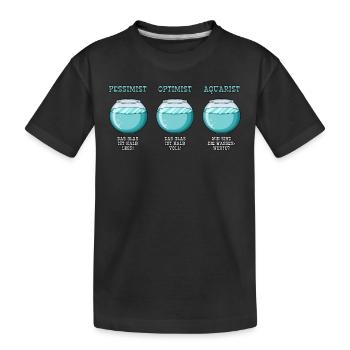 Pessimist Optimist Aquarist Aquarianer - Kinder Premium Bio T-Shirt - Schwarz - Vorne