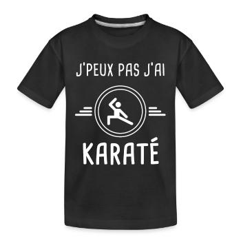 karaté je peux pas j'ai karaté sport combat - T-shirt bio Premium Enfant - noir - Devant