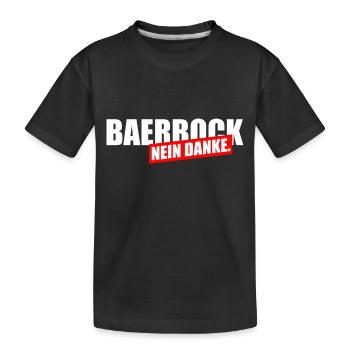 Bearbock Nein Danke - Kinder Premium Bio T-Shirt - Schwarz - Vorne