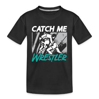 Catch Wrestling Catch Me Wrestler Fight Grappling - Kids' Premium Organic T-Shirt - black - Front