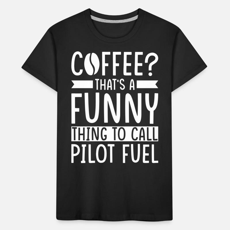 Pilot Coffee Saying Kids' Premium Organic T-Shirt