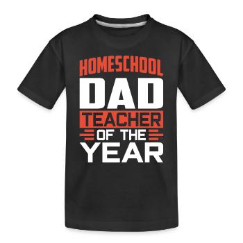 Homeschool Papa Teacher of the Year Homeschooling - Kids' Premium Organic T-Shirt - black - Front