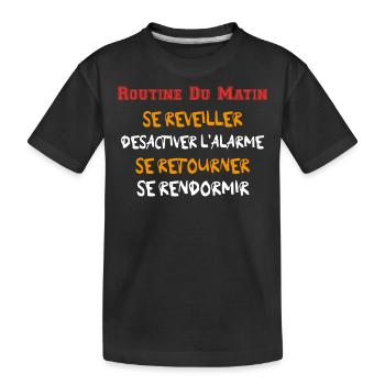 Routine du Matin - Se réveiller ... Se rendormir - T-shirt bio Premium Enfant - noir - Devant